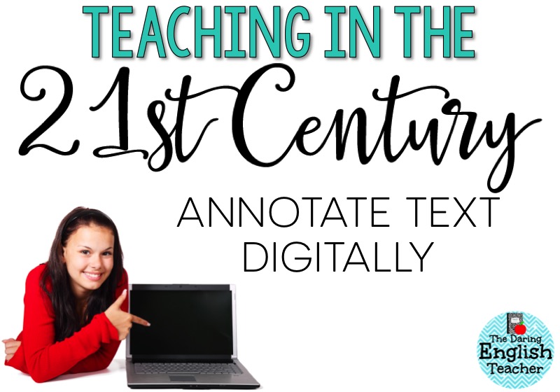 Teach middle school and high school students to annotate text digitally. 21st Century Learning Skills.