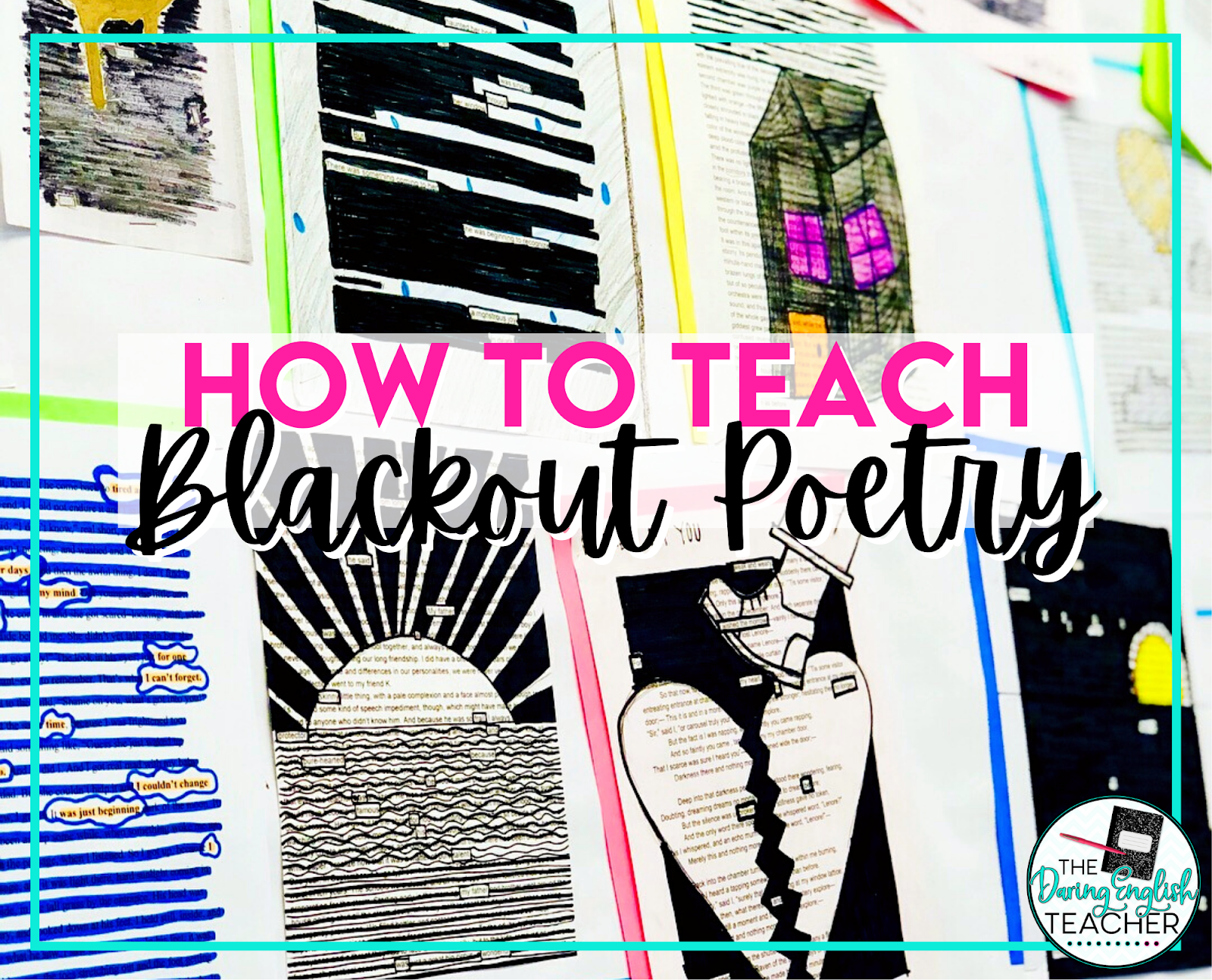 How to Teach Blackout Poetry - teaching blackout poetry in middle school ELA and high school English. 