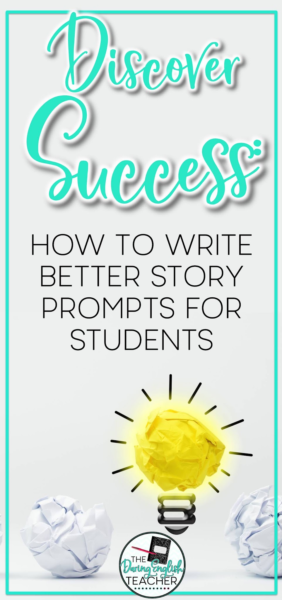 Discover Success: How to Write Better Story Prompts for Students