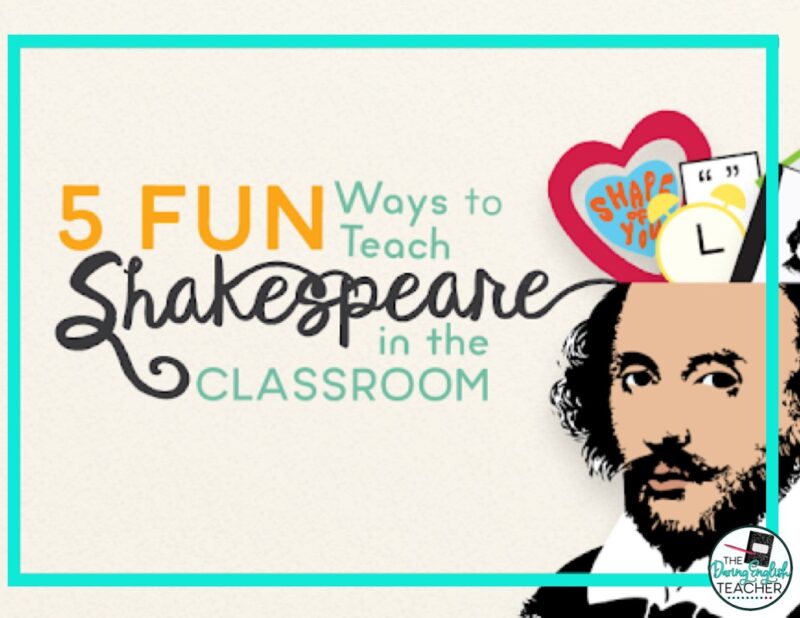 Teaching Shakespeare: 5 Fun Ways to Teach Shakespeare - The Daring ...