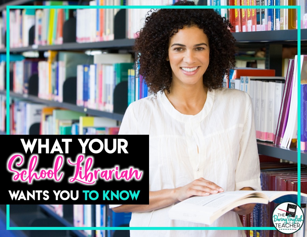 What Your School Librarian Wants You to Know