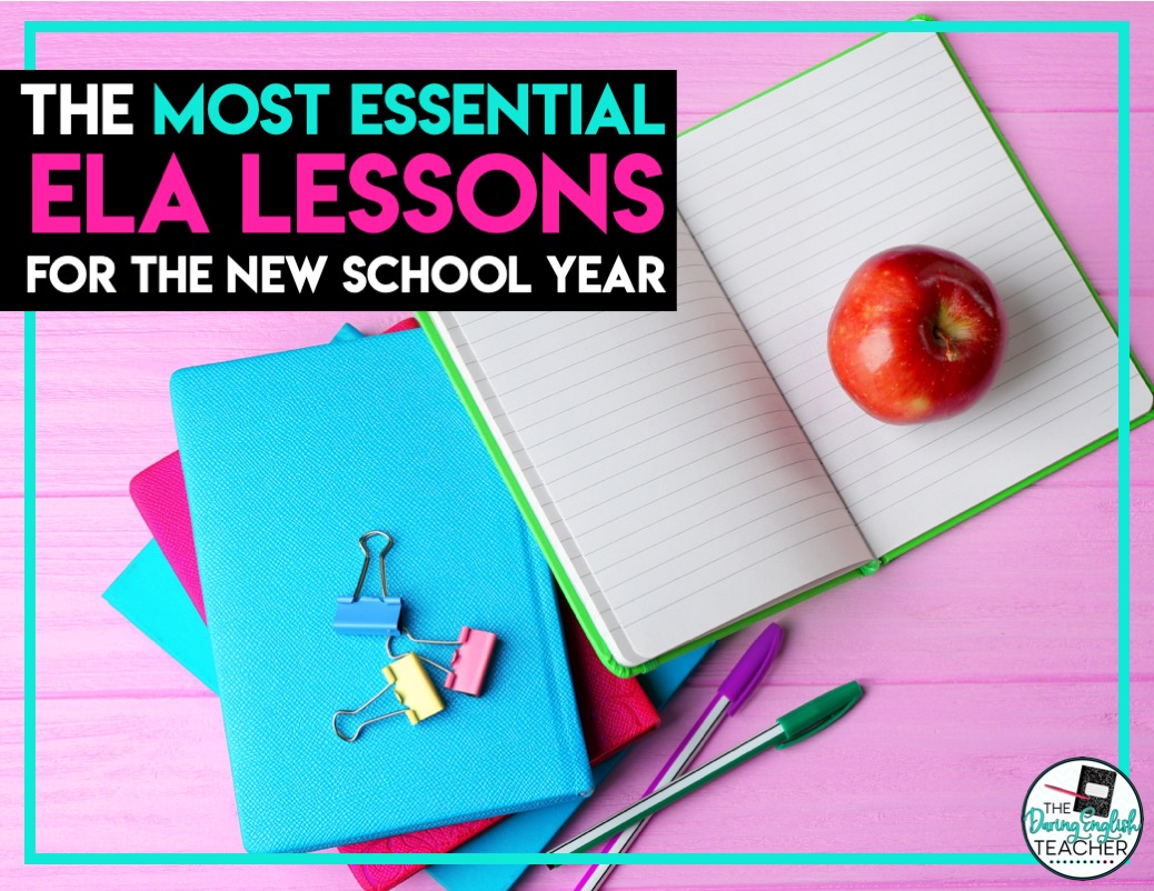The Most Essential ELA Lessons for the New School Year