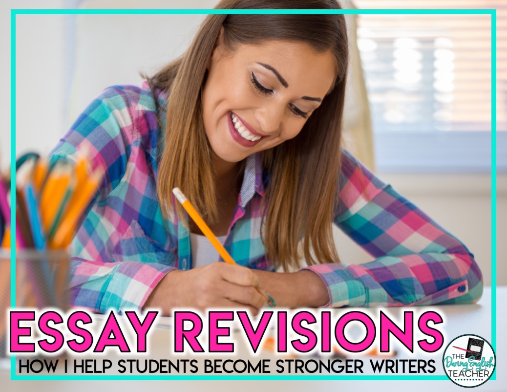Essay Revisions: How I Help Students Become Better Writers