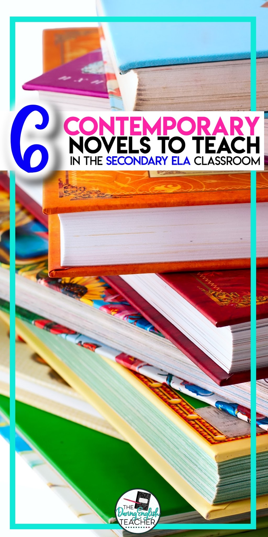 6 Contemporary Novels to Teach in the Secondary ELA Classroom