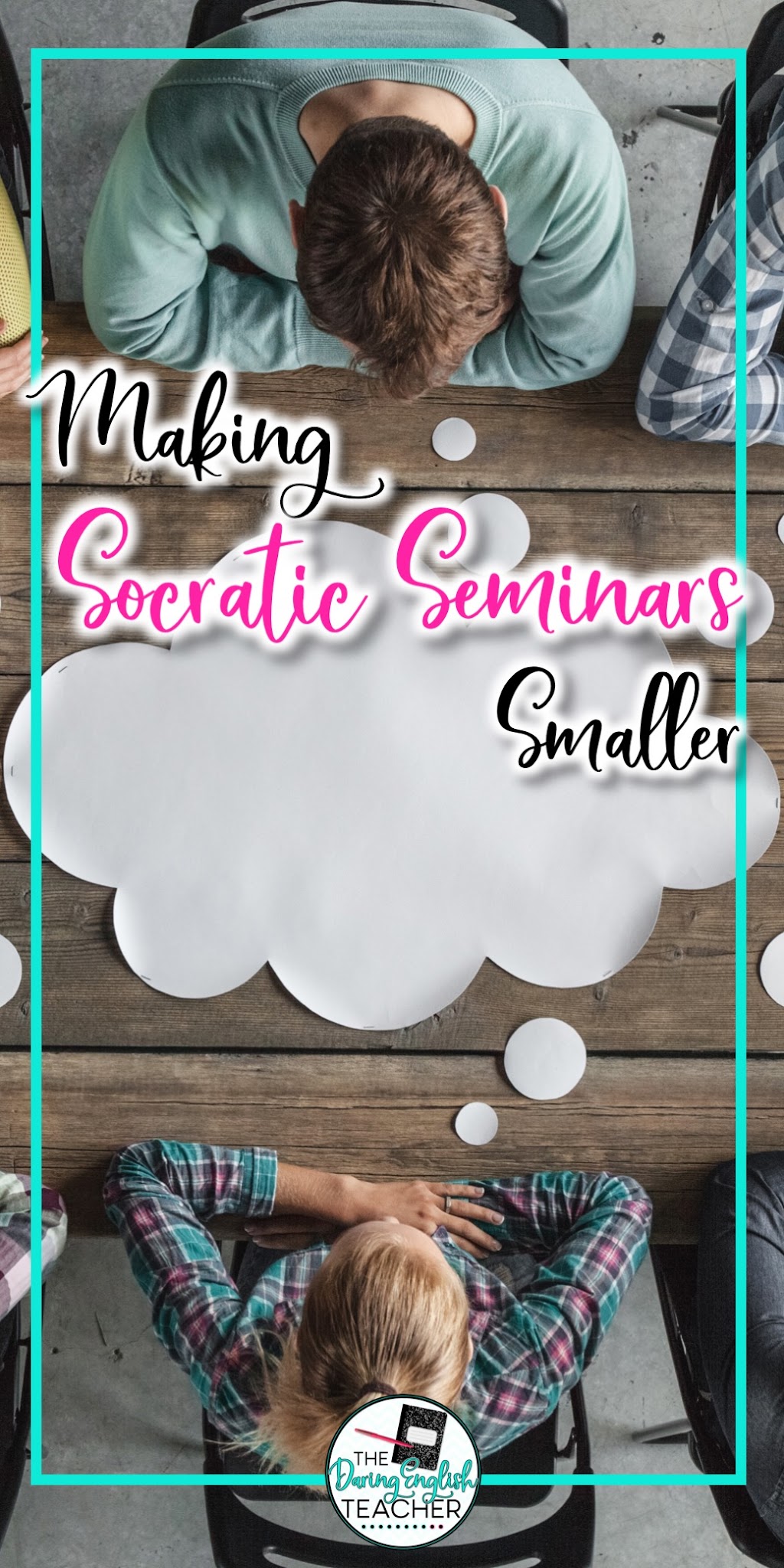 Making Your Socratic Seminars Smaller