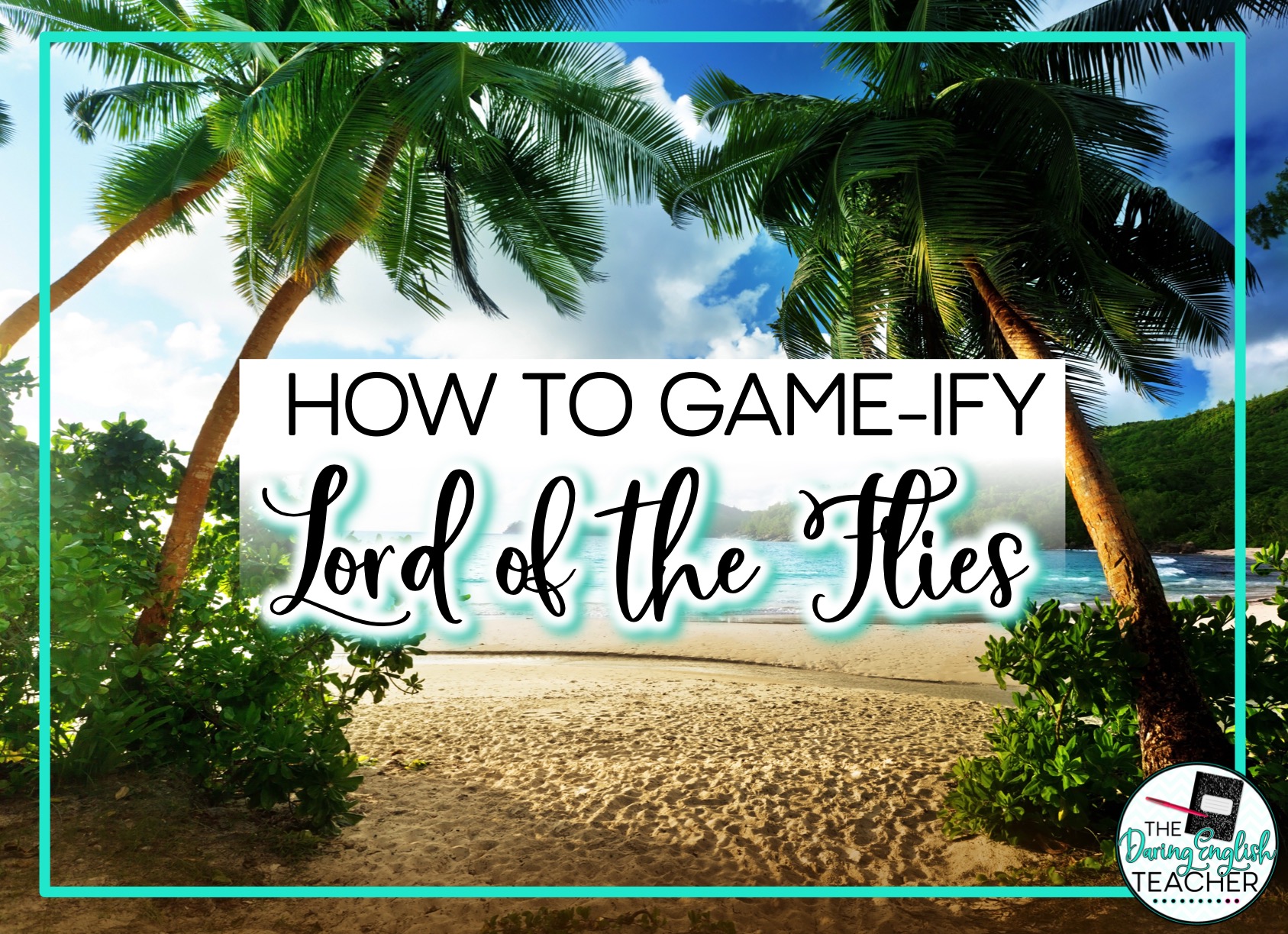 Gamifying Lord of the Flies for a Fun Novel Study