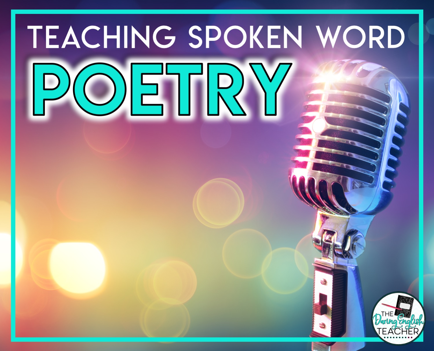 Teaching Spoken Word Poetry in the Classroom