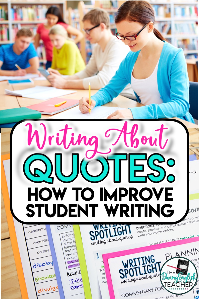 Improving Student Writing: Focusing on writing about quotes