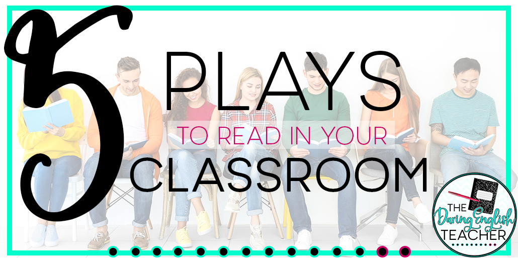 5 Plays to Read in Your Classroom