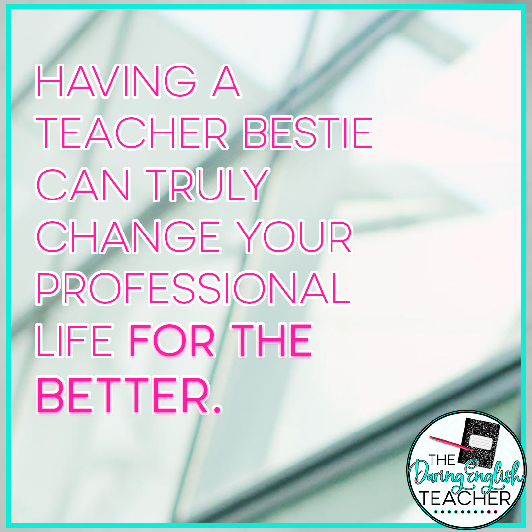 5 Reasons to Have a Teacher Bestie at Work