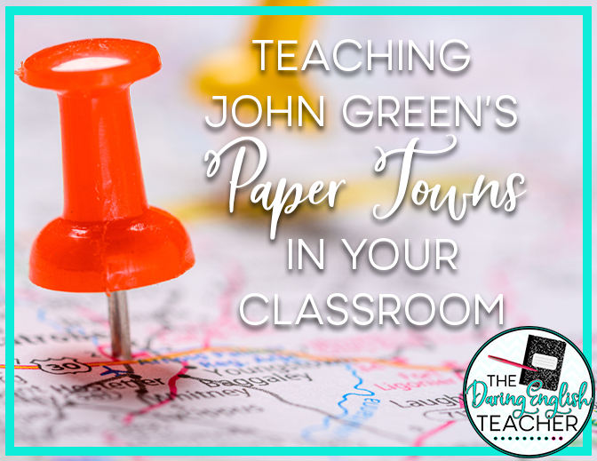 Teaching John Green’s Paper Towns in Your Classroom