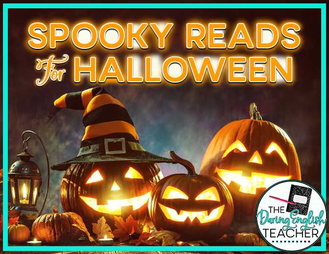 Spooky Reads for Halloween: A Guide for Secondary ELA Teachers