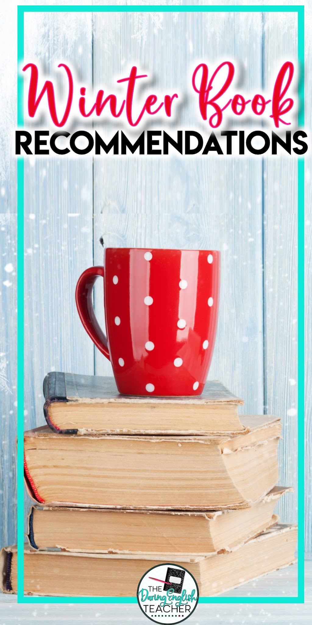 Winter Book Recommendations for the ELA Teacher and Classroom