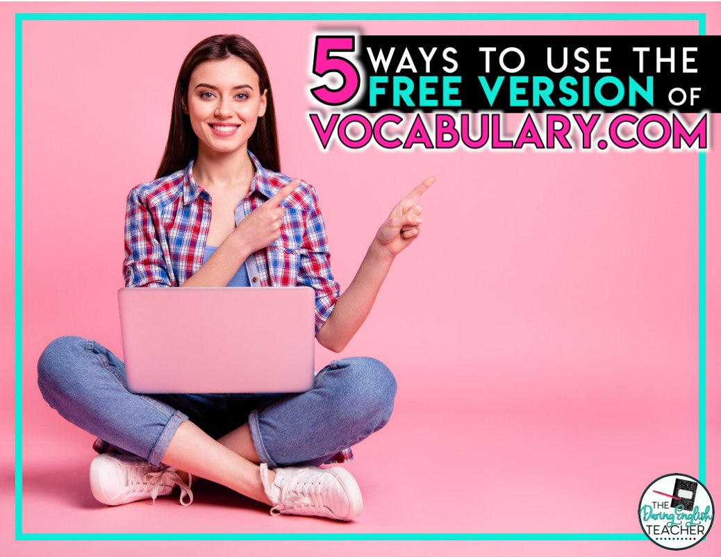 5 Ways to Use the Free Version of Vocabulary.com in the Middle School or High School Classroom 