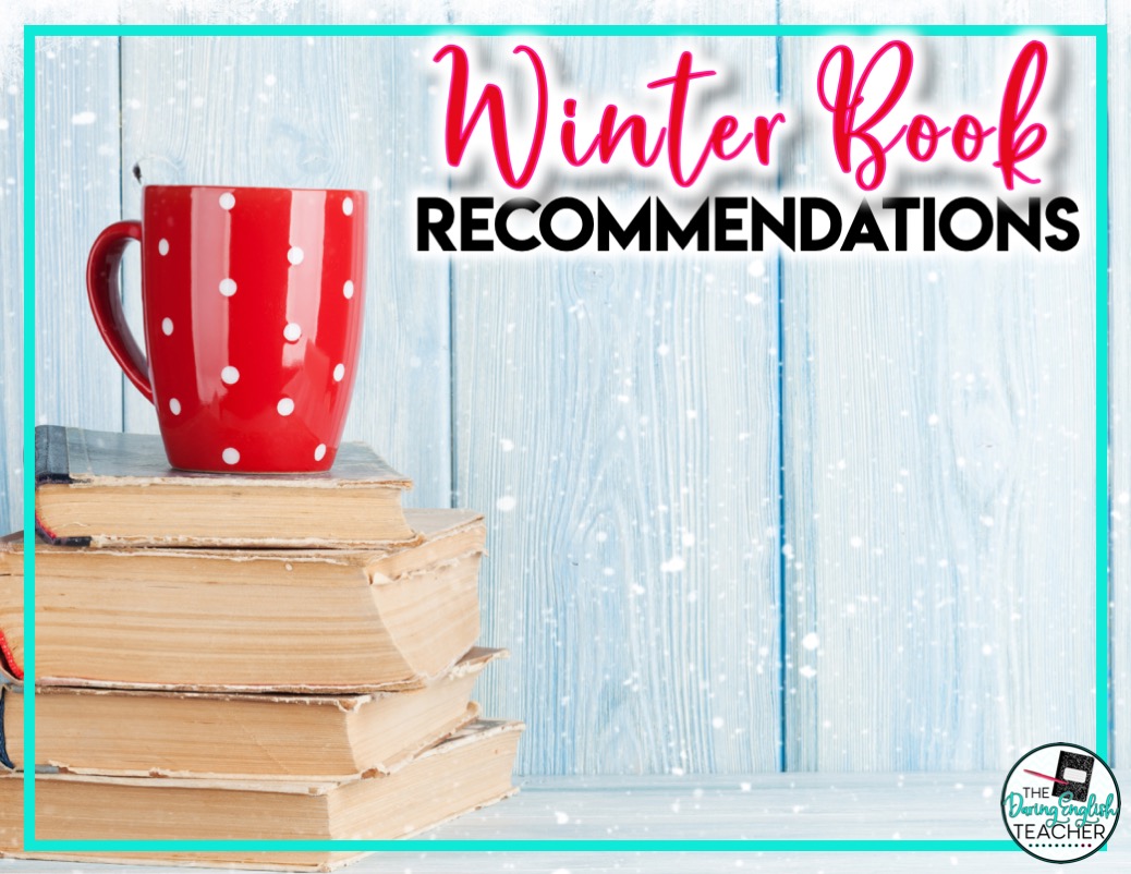 Winter Book Recommendations for the ELA Teacher and Classroom