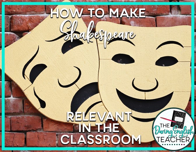 How to Make Shakespeare Relevant in the Classroom