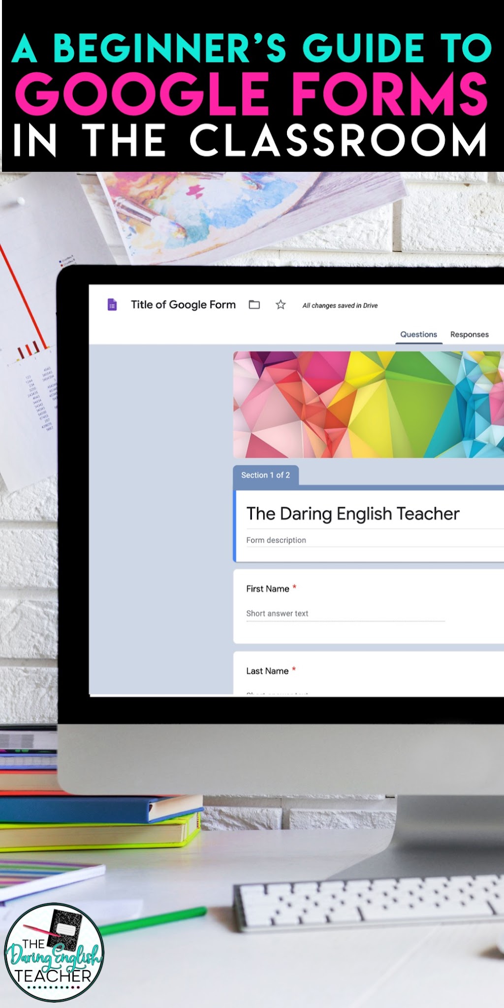 Google Forms in the Classroom: A Beginner's Guide