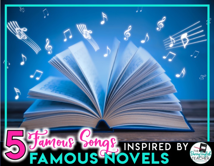 5 Famous Songs Inspired by Famous Novels