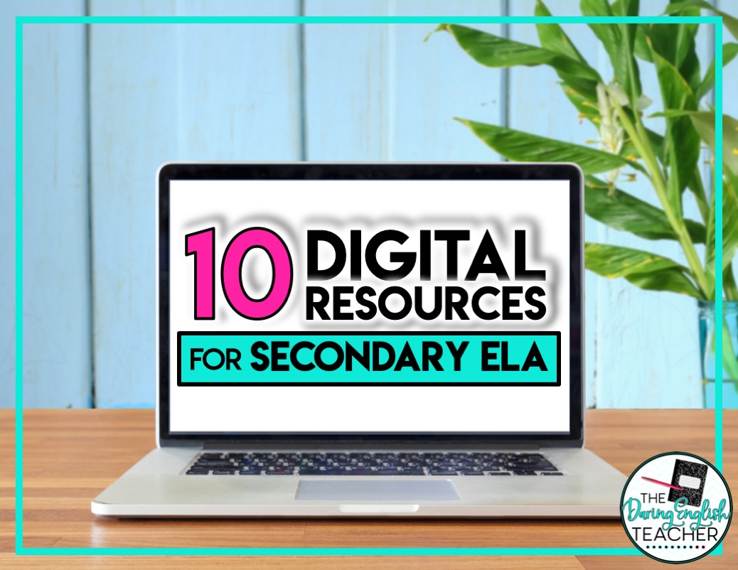 10 Digital Resources to Use with Your ELA Students
