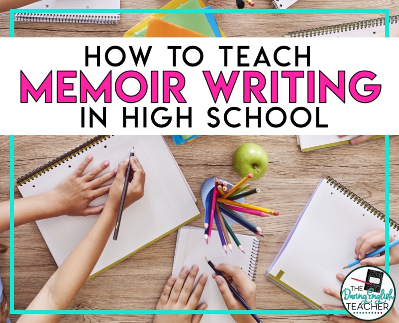 How to Teach Memoir Writing in High School