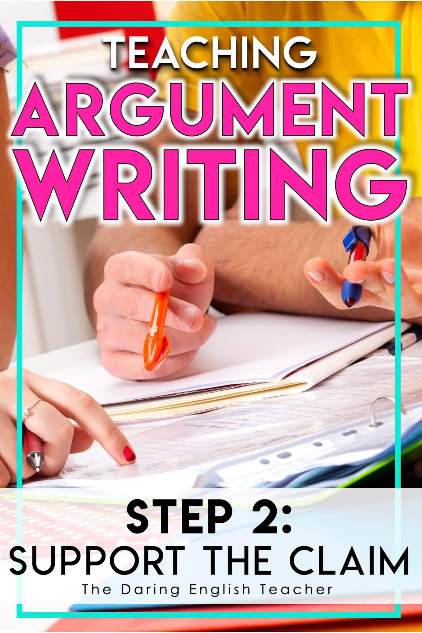 Teaching Argument Writing: Three Steps to Improve Instruction