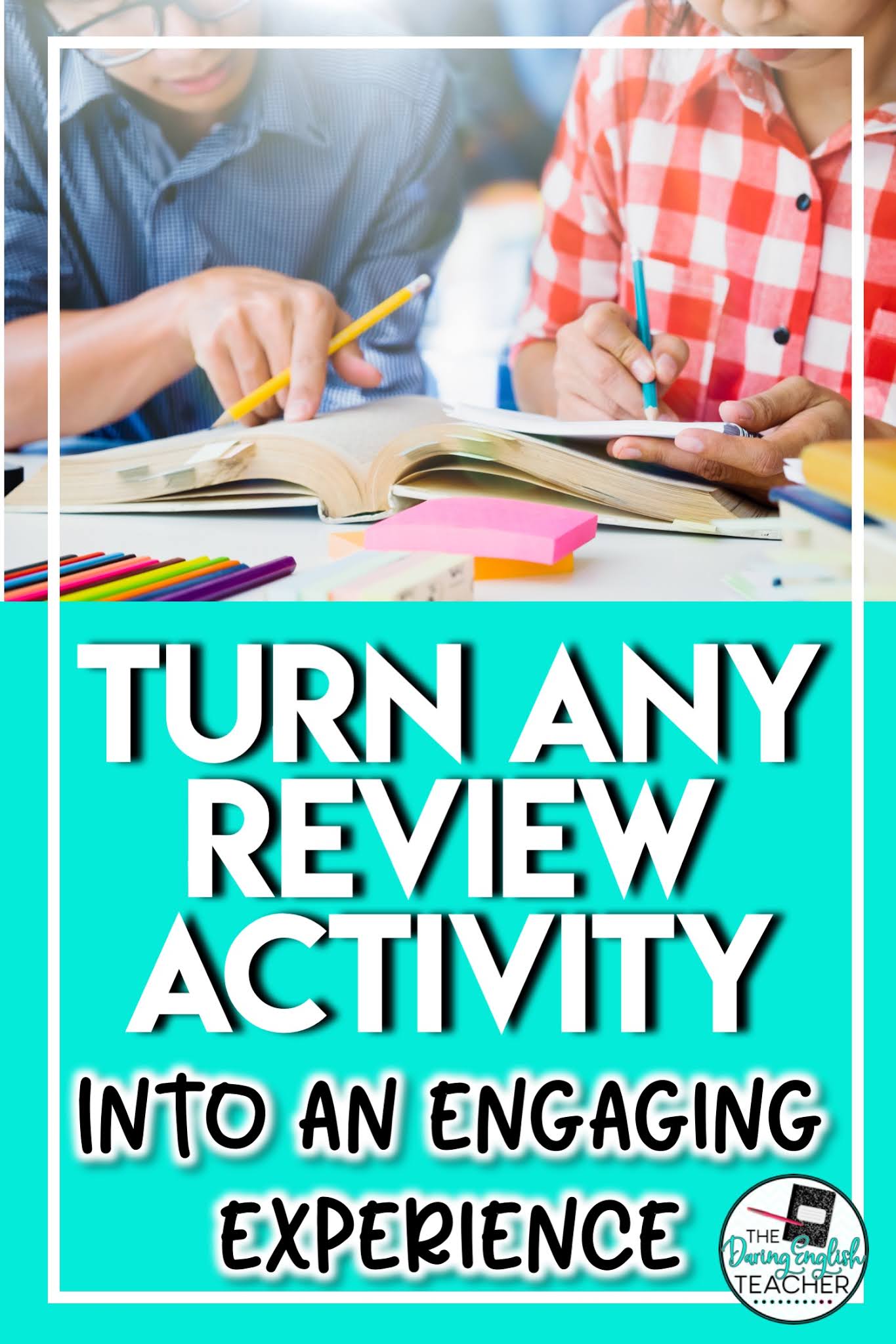 How to Turn Any Review Activity into an  Engaging Experience in thew Secondary ELA Classroom