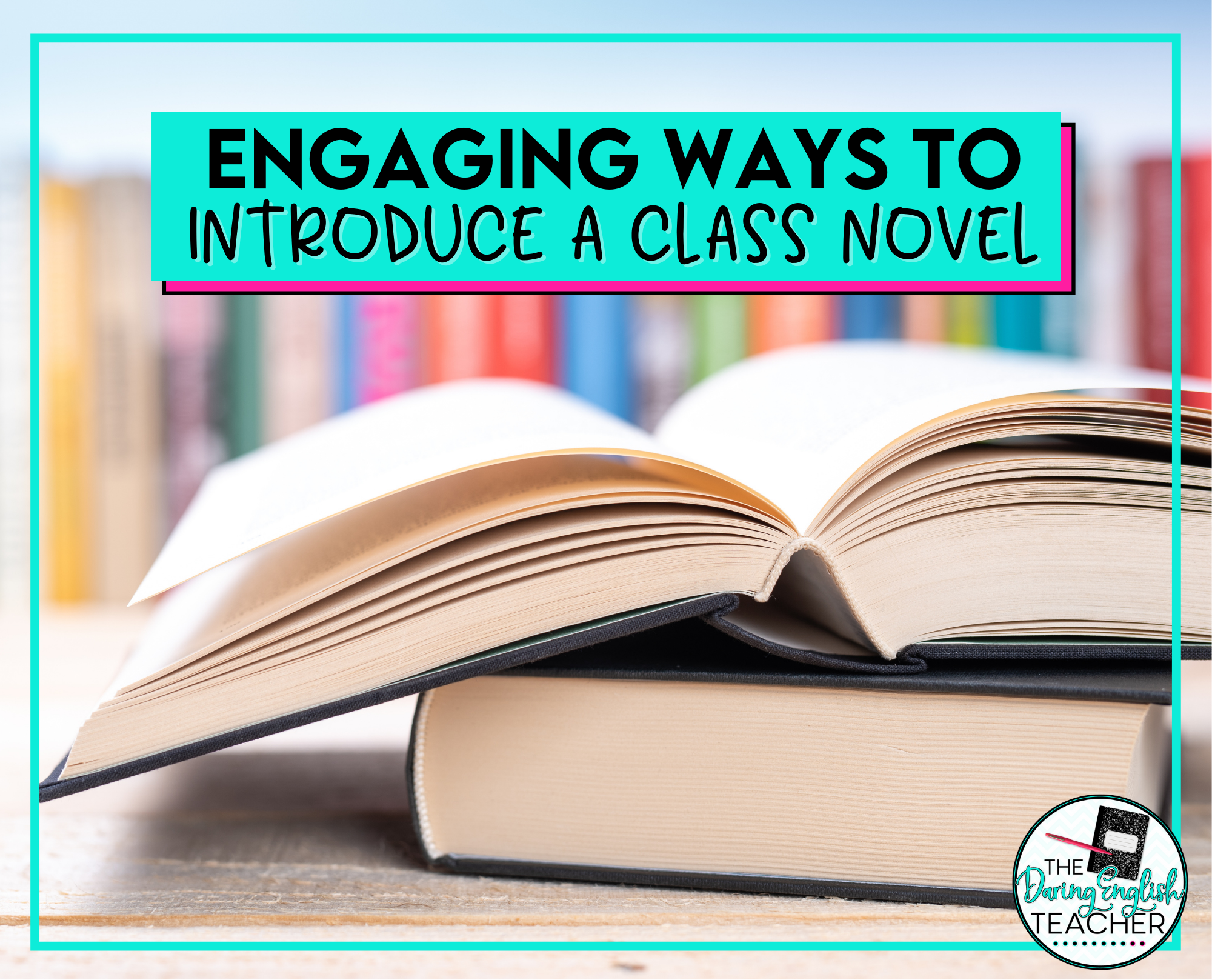 Engaging Ways to Introduce a Class Novel
