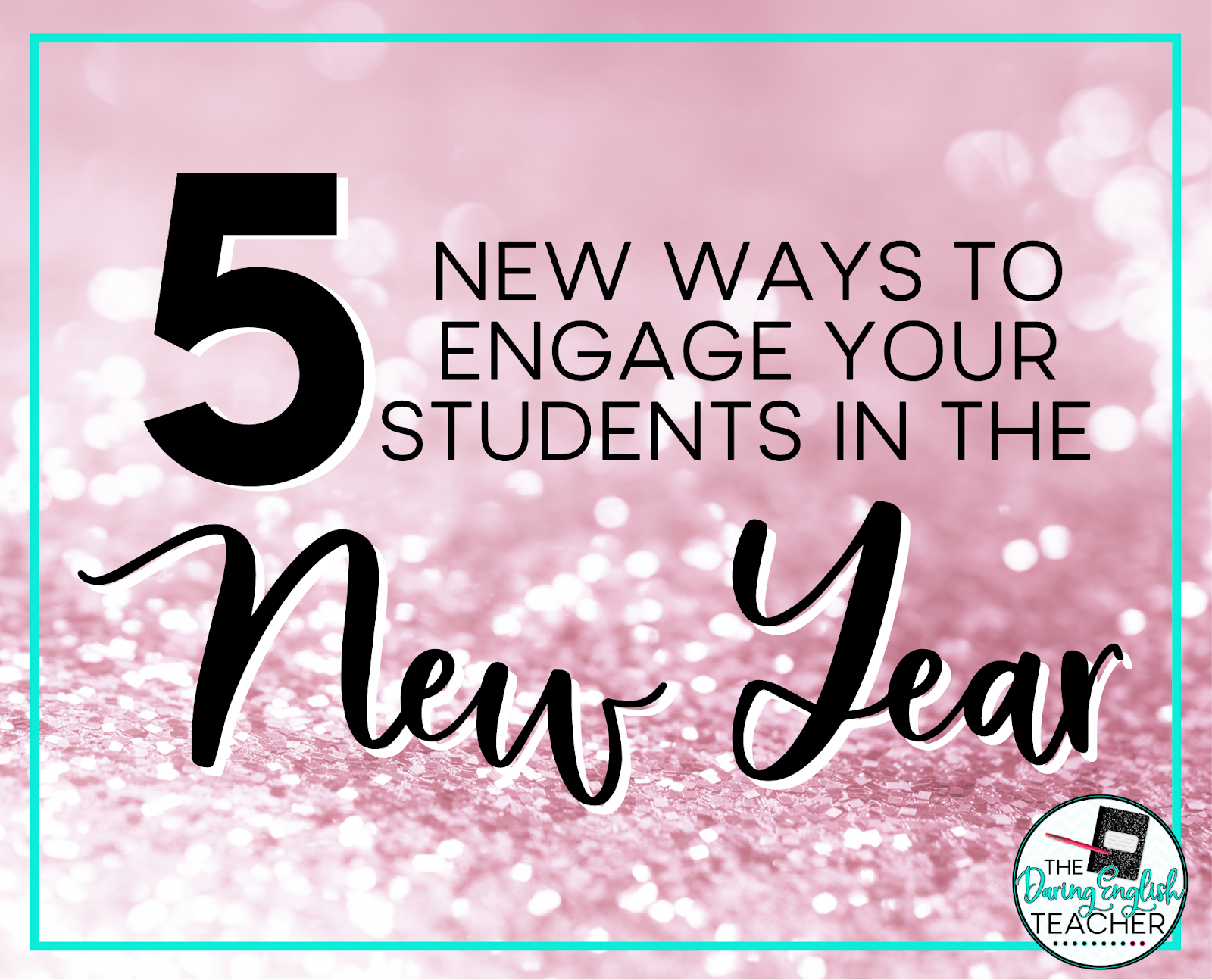 5 New Ways to Engage Students in the New Year