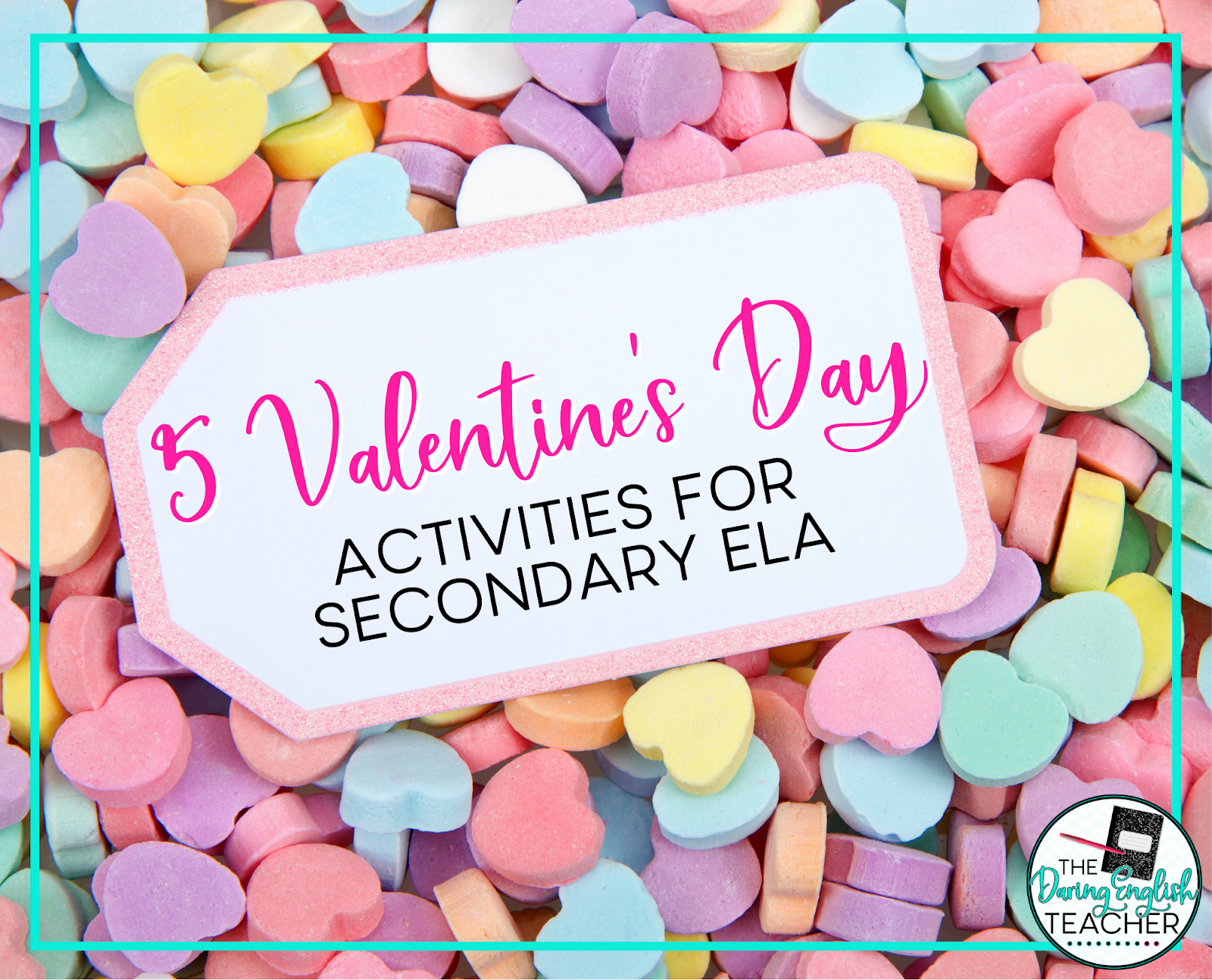 5 Valentine's Day Activities for Secondary ELA