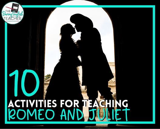 10 Activities for Teaching Romeo and Juliet
