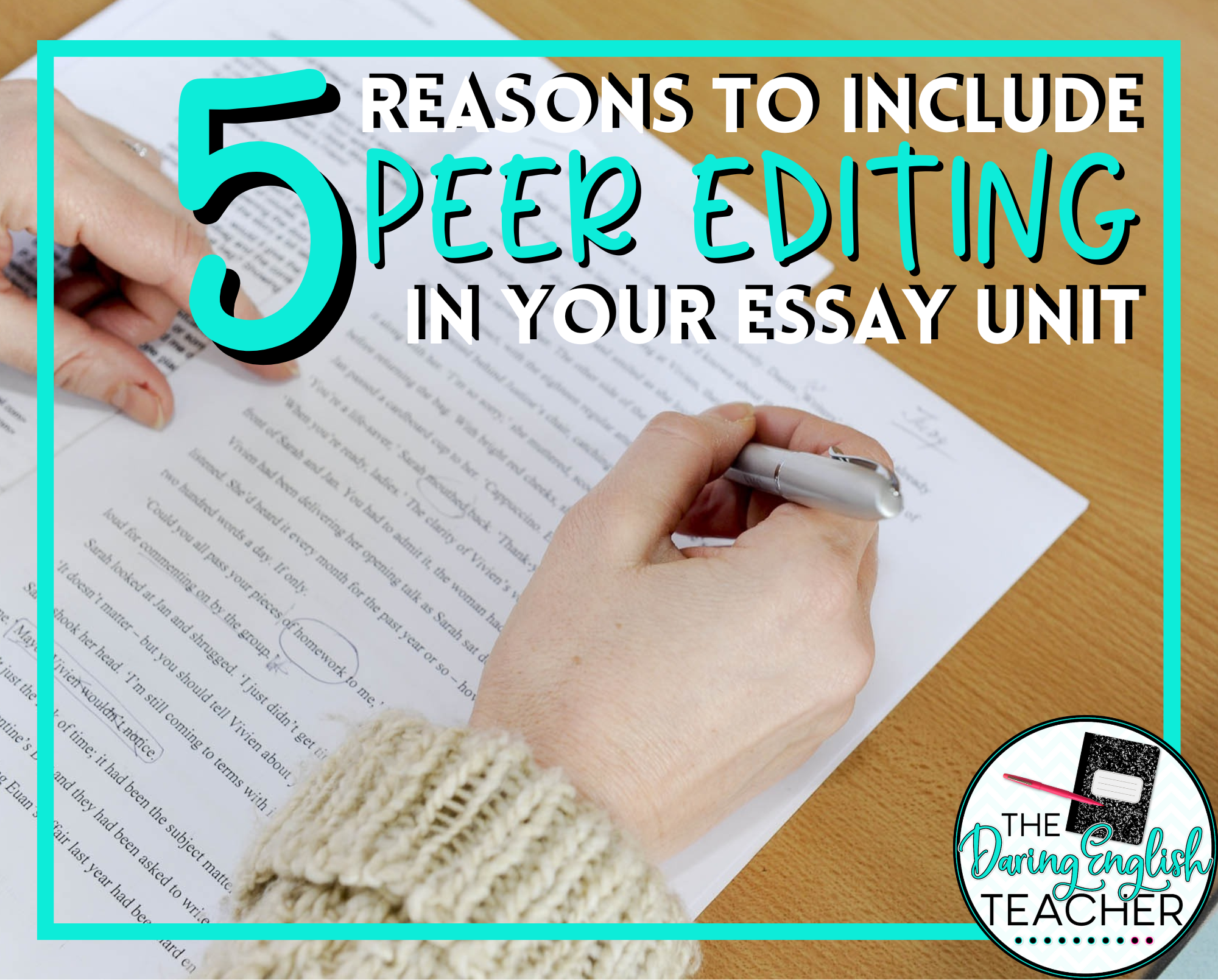 5 Reasons to Include Peer Editing in Your Essay Unit