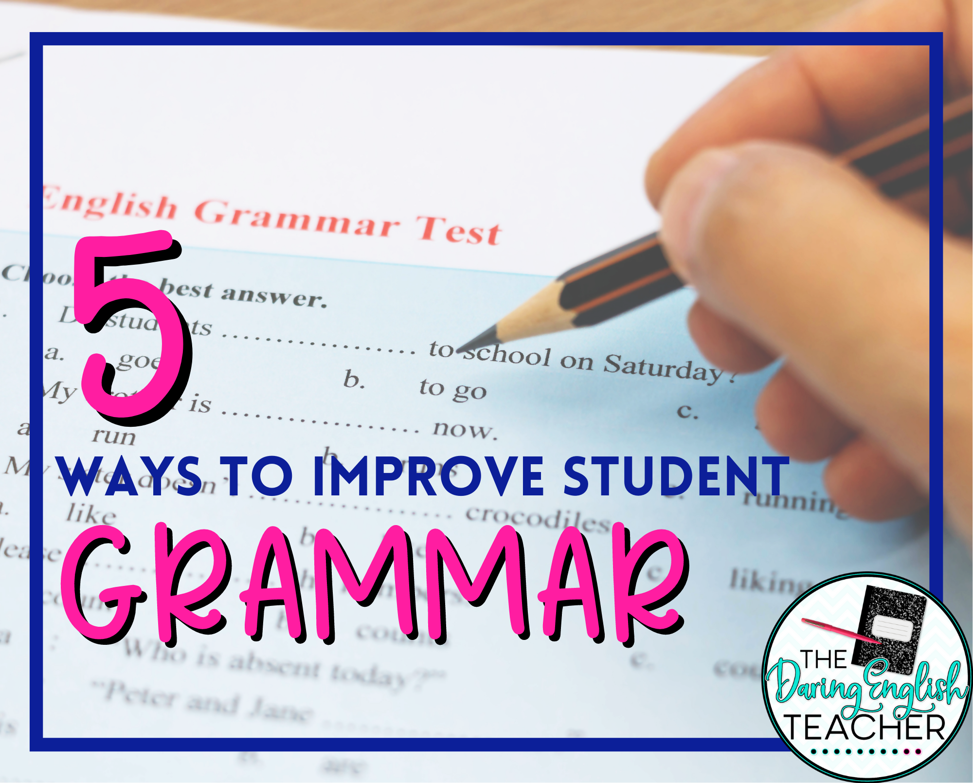 5 Ways to Improve Student Grammar