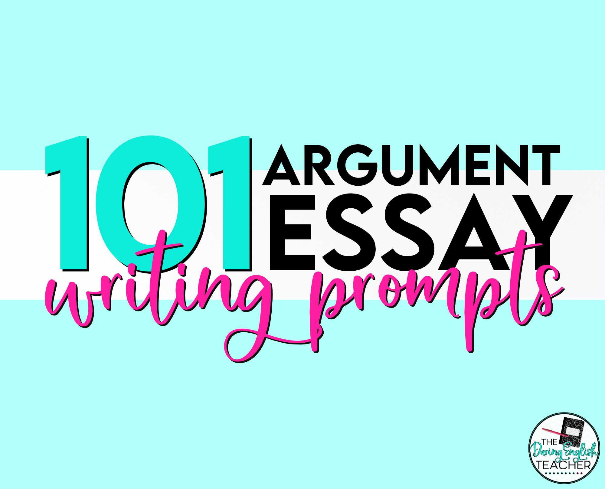 101 Argumentative Essay Topics