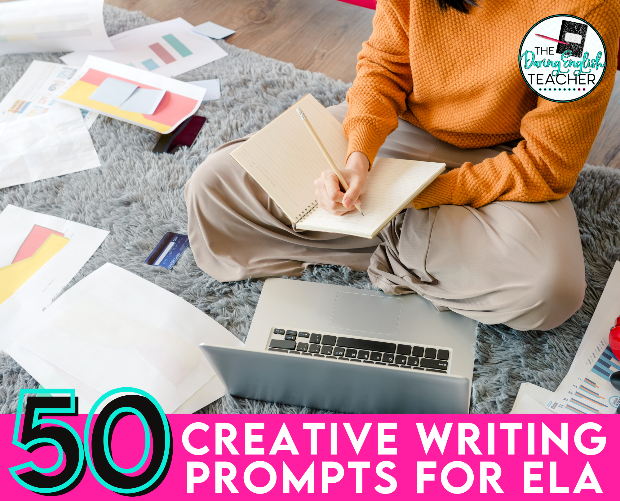 50 Creative Writing Prompts for Secondary ELA: Prompts for Teaching Creative Writing