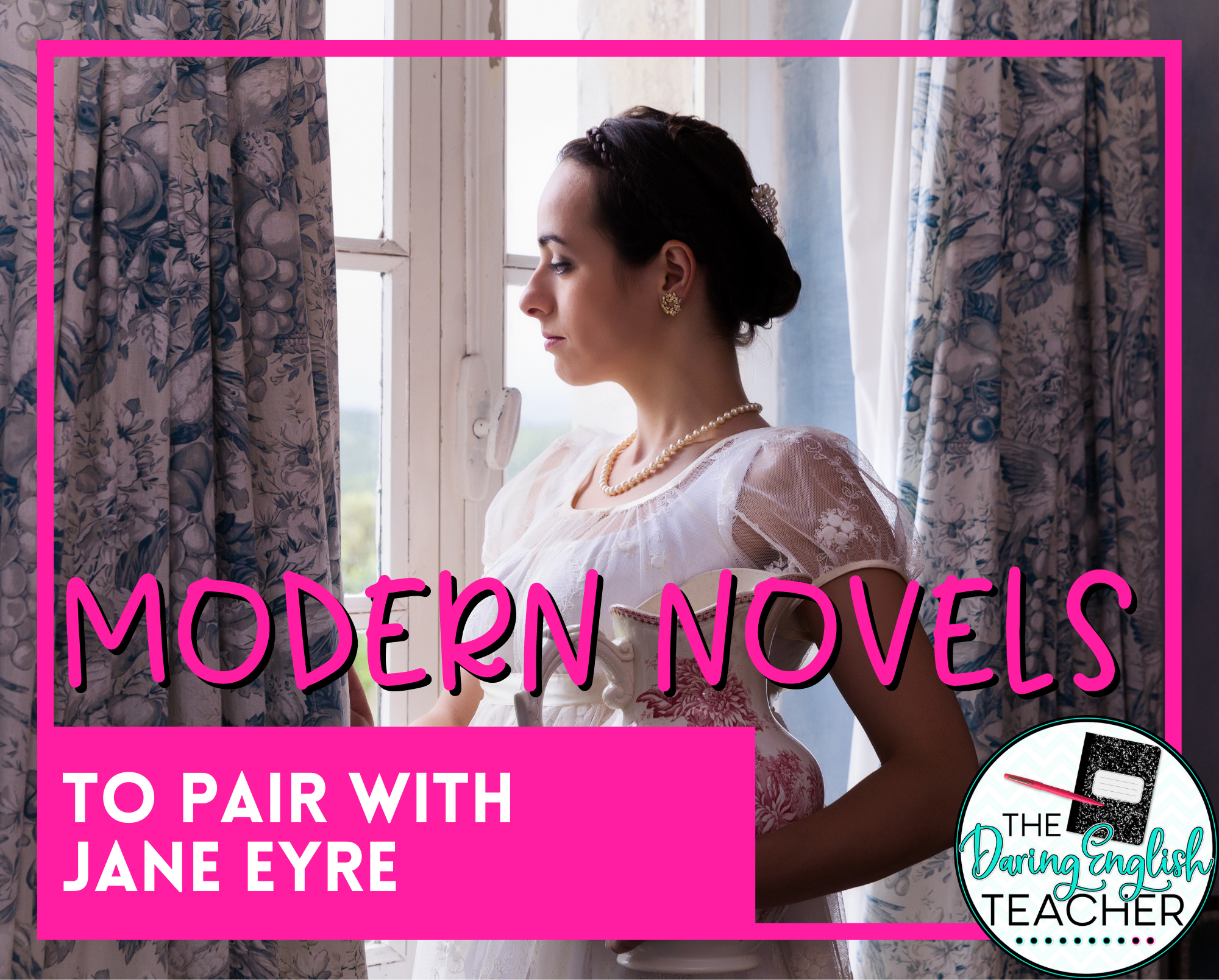 Modern Pairings to Classic Literature: Jane Eyre