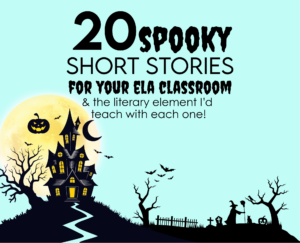 20 Spooky Short Stories to Teach in October